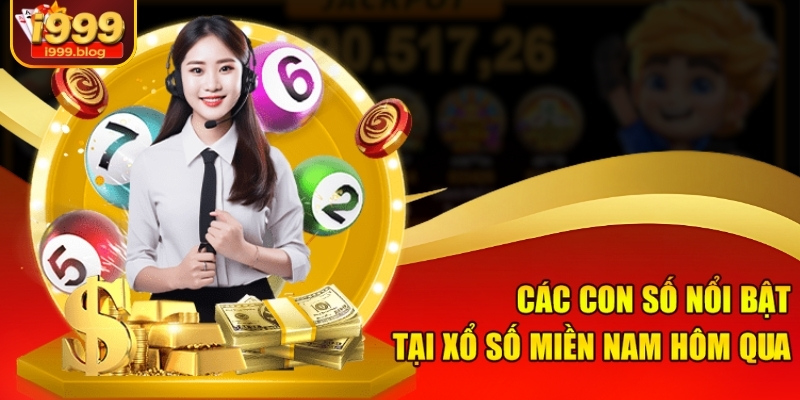Xổ Số Miền Nam Hôm Qua Tại I999 - Dấu Hiệu Lộc Lá Cho Hôm Nay 2 Các con số nổi bật tại xổ số miền Nam hôm qua