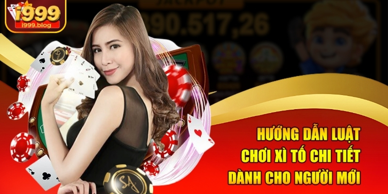 Hướng dẫn luật chơi xì tố chi tiết dành cho người mới