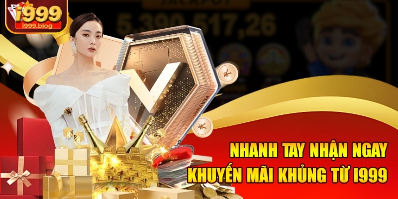 nhanh-tay-nhan-ngay-khuyen-mai-khung-tu-i999