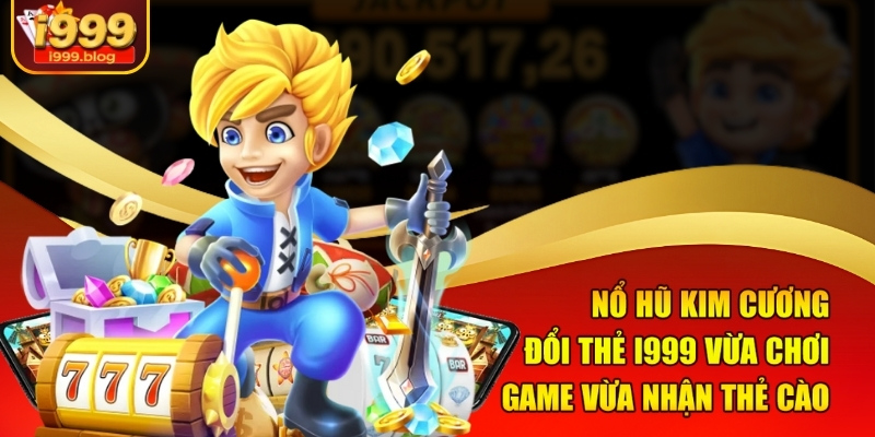 no-hu-kim-cuong-doi-the-i999-–-vua-choi-game-vua-nhan-the-cao