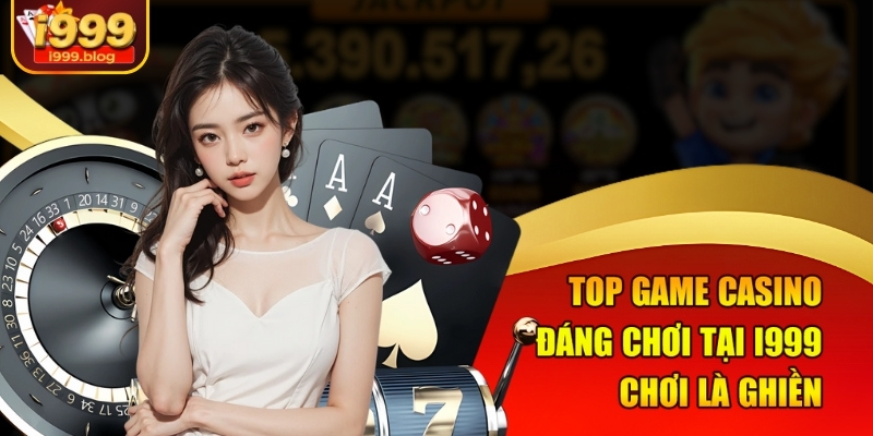 top-game-casino-dang-choi-tai-i999-–-choi-la-ghien