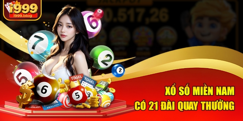 Xổ Số Miền Nam Hôm Qua Tại I999 - Dấu Hiệu Lộc Lá Cho Hôm Nay 1 Xổ số miền Nam có 21 đài quay thưởng